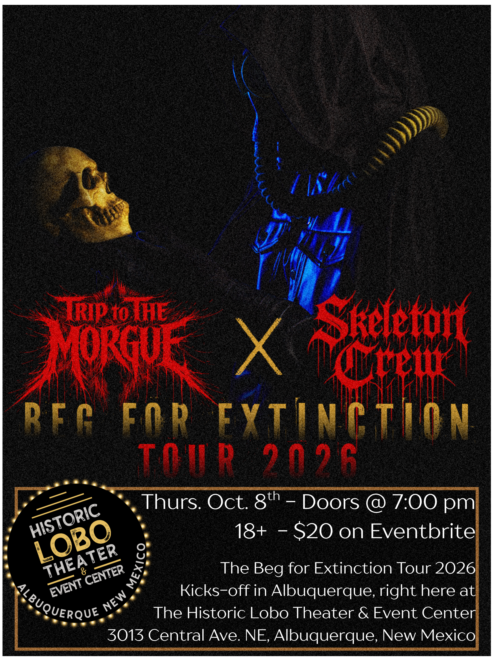 Beg for Extinction Tour 2026 poster: Trip to the Morgue and Skeleton Crew at the Historic Lobo Theater in Albuquerque, Thursday October 8, doors 7 PM, 18 and over.