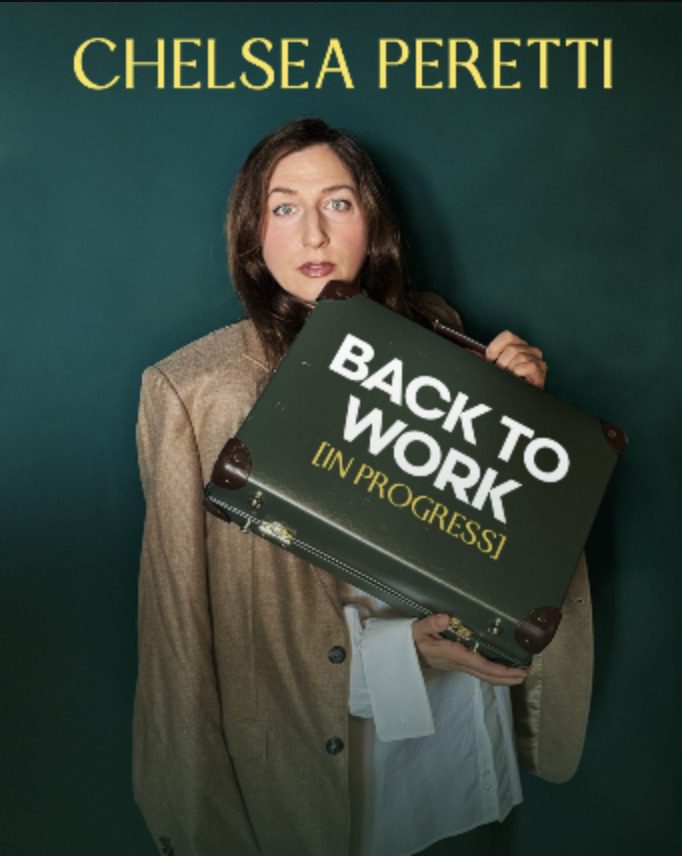 Chelsea Peretti Back to Work (In Progress) poster: Chelsea Peretti holding a green suitcase with the show title, Sept 20 at the Historic Lobo Theater