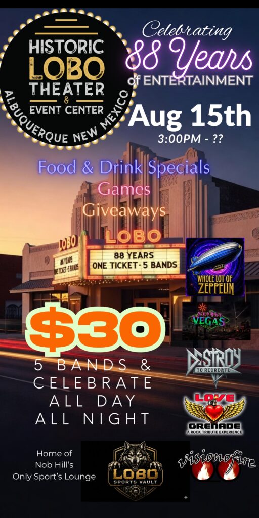 88th Anniversary poster for the Historic Lobo Theater in Albuquerque: Aug 15, 2026, five bands including Whole Lot of Zeppelin, Before Vegas, Destroy to Recreate, Love Grenade, and Visionofire, $30, 3 PM start