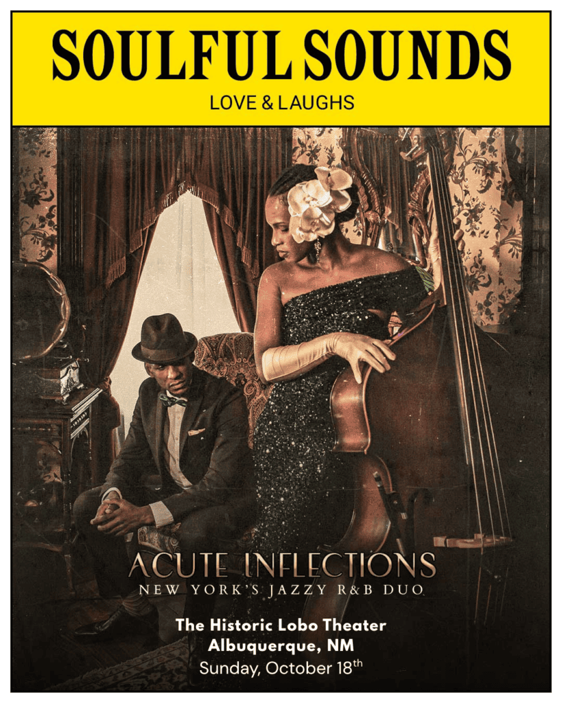 Acute Inflections Soulful Sounds poster - New York jazz and R&B duo Elasea Douglas and Sadiki Pierre at the Historic Lobo Theater, Albuquerque, Sunday October 18